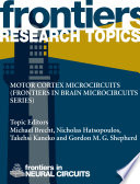 Motor Cortex Microcircuits (Frontiers in Brain Microcircuits Series) [E-Book] /