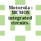 Motorola : MCMOS integrated circuits.