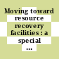 Moving toward resource recovery facilities : a special publication [E-Book] /
