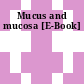 Mucus and mucosa [E-Book]