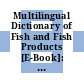Multilingual Dictionary of Fish and Fish Products [E-Book]: Fifth Edition /