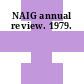NAIG annual review. 1979.