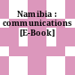 Namibia : communications [E-Book]