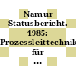 Namur Statusbericht. 1985: Prozessleittechnik für die chemische Industrie.