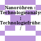Nanoröhren : Technologieanalyse ; Technologiefrüherkennung /