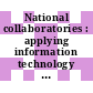 National collaboratories : applying information technology for scientific research [E-Book] /