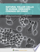 Natural Killer Cells in Human Diseases: Friends or Foes? [E-Book] /