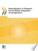 Naturalisation: A Passport for the Better Integration of Immigrants? [E-Book] /