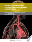 Neonatal and Pediatric Cerebro-Cardiopulmonary Resuscitation [E-Book] /