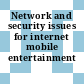 Network and security issues for internet mobile entertainment [E-Book]