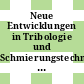 Neue Entwicklungen in Tribologie und Schmierungstechnik : Gesellschaft für Tribologie und Schmierungstechnik : Tagung : Haus der Technik: Tagung : Essen, 13.09.72-14.09.72.