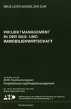 Neue Leistungsbilder zum Projektmanagement in der Bau- und Immobilienwirtschaft /