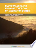 Neuroimaging and Neuropsychology of Meditation States [E-Book] /