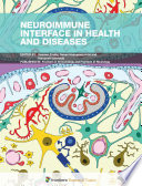 Neuroimmune Interface in Health and Diseases [E-Book] /
