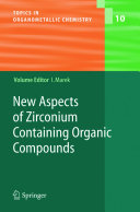 New Aspects of Zirconium Containing Organic Compounds [E-Book] : -/-.