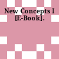 New Concepts I [E-Book].