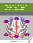 New Insights on Basic and Clinical Aspects of EEG and MEG Connectome [E-Book] /