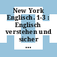 New York Englisch. 1-3 : Englisch verstehen und sicher anwenden in nur drei Monaten [Compact Disc]