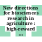 New directions for biosciences research in agriculture : high-reward opportunities [E-Book] /