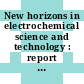 New horizons in electrochemical science and technology : report of the Committee on Electrochemical Aspects of Energy Conservation and Production, National Materials Advisory Board, Commission on Engineering and Technical Systems, National Research Council [E-Book]
