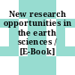 New research opportunities in the earth sciences / [E-Book]