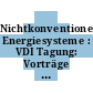 Nichtkonventionelle Energiesysteme : VDI Tagung: Vorträge : Düsseldorf, 20.06.74-21.06.74