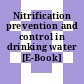 Nitrification prevention and control in drinking water [E-Book]