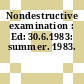 Nondestructive examination : Ed: 30.6.1983: summer. 1983.