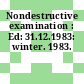 Nondestructive examination : Ed: 31.12.1983: winter. 1983.