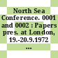 North Sea Conference. 0001 and 0002 : Papers pres. at London, 19.-20.9.1972 and 12.-13.12.1972.