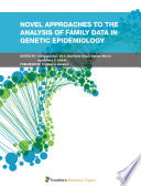 Novel Approaches to the Analysis of Family Data in Genetic Epidemiology [E-Book] /
