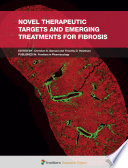 Novel Therapeutic Targets and Emerging Treatments for Fibrosis [E-Book] /