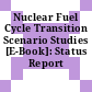 Nuclear Fuel Cycle Transition Scenario Studies [E-Book]: Status Report /