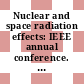Nuclear and space radiation effects: IEEE annual conference. 1982 : Nuclear and space radiation effects: IEEE annual conference. 0019 : Las-Vegas, NV, 20.07.82-22.07.82.