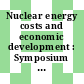 Nuclear energy costs and economic development : Symposium on nuclear energy costs and economic development: proceedings : Istanbul, 20.10.69-24.10.69