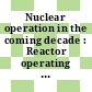 Nuclear operation in the coming decade : Reactor operating experience: biennial conference. 0010 : Cleveland, OH, 16.08.81-19.08.81.
