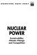 Nuclear power : sustainability, climate change and competition /