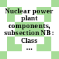 Nuclear power plant components, subsection NB : Class 1 components.