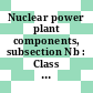 Nuclear power plant components, subsection Nb : Class 1 components.