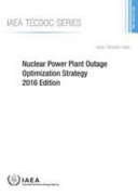 Nuclear power plant outage optimization strategy [E-Book] /