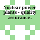 Nuclear power plants - quality assurance.