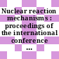 Nuclear reaction mechanisms : proceedings of the international conference : Varenna, 13.06.77-17.06.77.