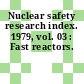 Nuclear safety research index. 1979, vol. 03 : Fast reactors.