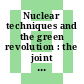 Nuclear techniques and the green revolution : the joint programme of the Food and Agriculture Organization of the United Nations and of the International Atomic Energy Agency on nuclear techniques in food and agriculture.