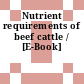 Nutrient requirements of beef cattle / [E-Book]