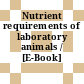 Nutrient requirements of laboratory animals / [E-Book]