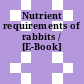 Nutrient requirements of rabbits / [E-Book]