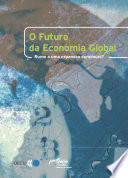 O Futuro da Economia Global [E-Book]: Rumo a uma expansao duradoura? /