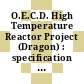 O.E.C.D. High Temperature Reactor Project (Dragon) : specification for the detail design, manufacture, inspection, testing, delivery, installation and testing on site of special valve and instrument assemblies.