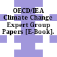 OECD/IEA Climate Change Expert Group Papers [E-Book].